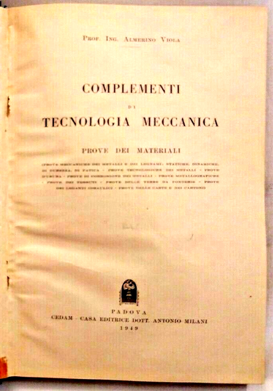 COMPLEMENTI DI TECNOLOGIA MECCANICA PROVE DEI MATERIALI Viola 1949 Cedam … | Immagine Gallery 2