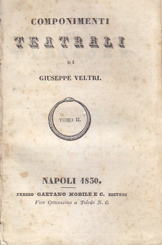 COMPONIMENTI TEATRALI di Giuseppe Veltri TOMO 2 1830 Gaetano Nobile …