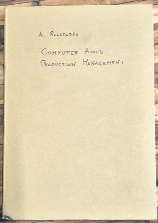 COMPUTER AIDED PRODUCTION MANAGEMENT di Asbjorn Rolstadas 1988 Springer Libro | Immagine Gallery 3