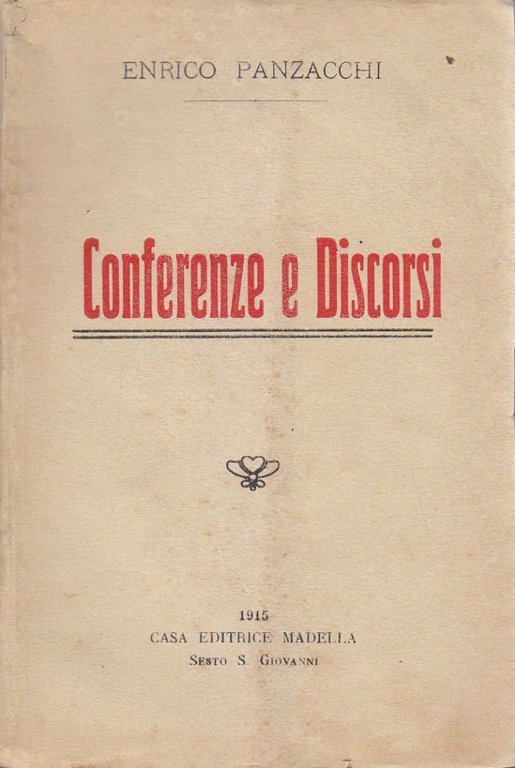 CONFERENZE E DISCORSI di Enrico Panzacchi 1915 Madella Editrice libro … | Immagine Gallery 1
