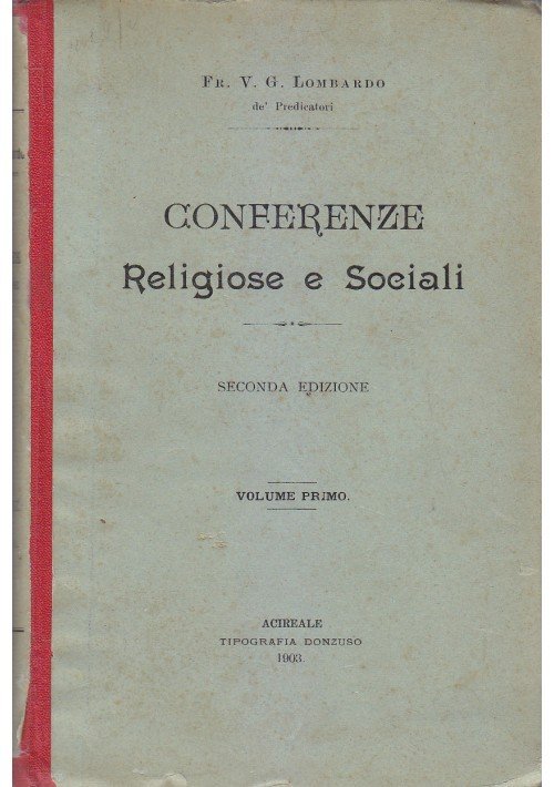 CONFERENZE RELIGIOSE E SOCIALI di Lombardo Volume I Donzuso 1903 …