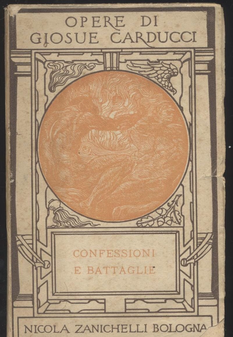 Confessioni E Battaglie di Giosuè Carducci 1924 Zanichelli opere libro …