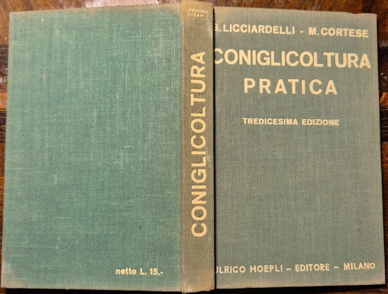 CONIGLICOLTURA PRATICA di Licciardelli e Cortese 1942 Hoepli libro Manuale