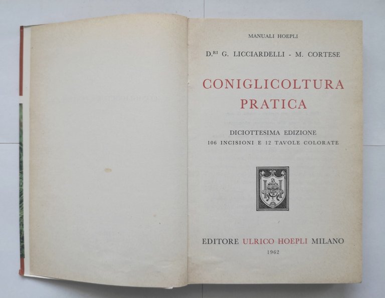 CONIGLICOLTURA PRATICA di Licciardelli e Cortese 1962 Hoepli libro illustrato