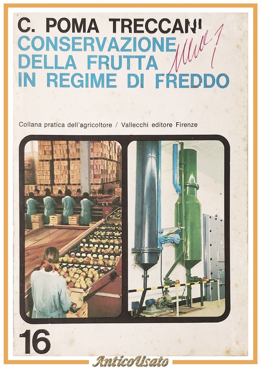 CONSERVAZIONE DELLA FRUTTA IN REGIME DI FREDDO Poma Treccani 1965 …