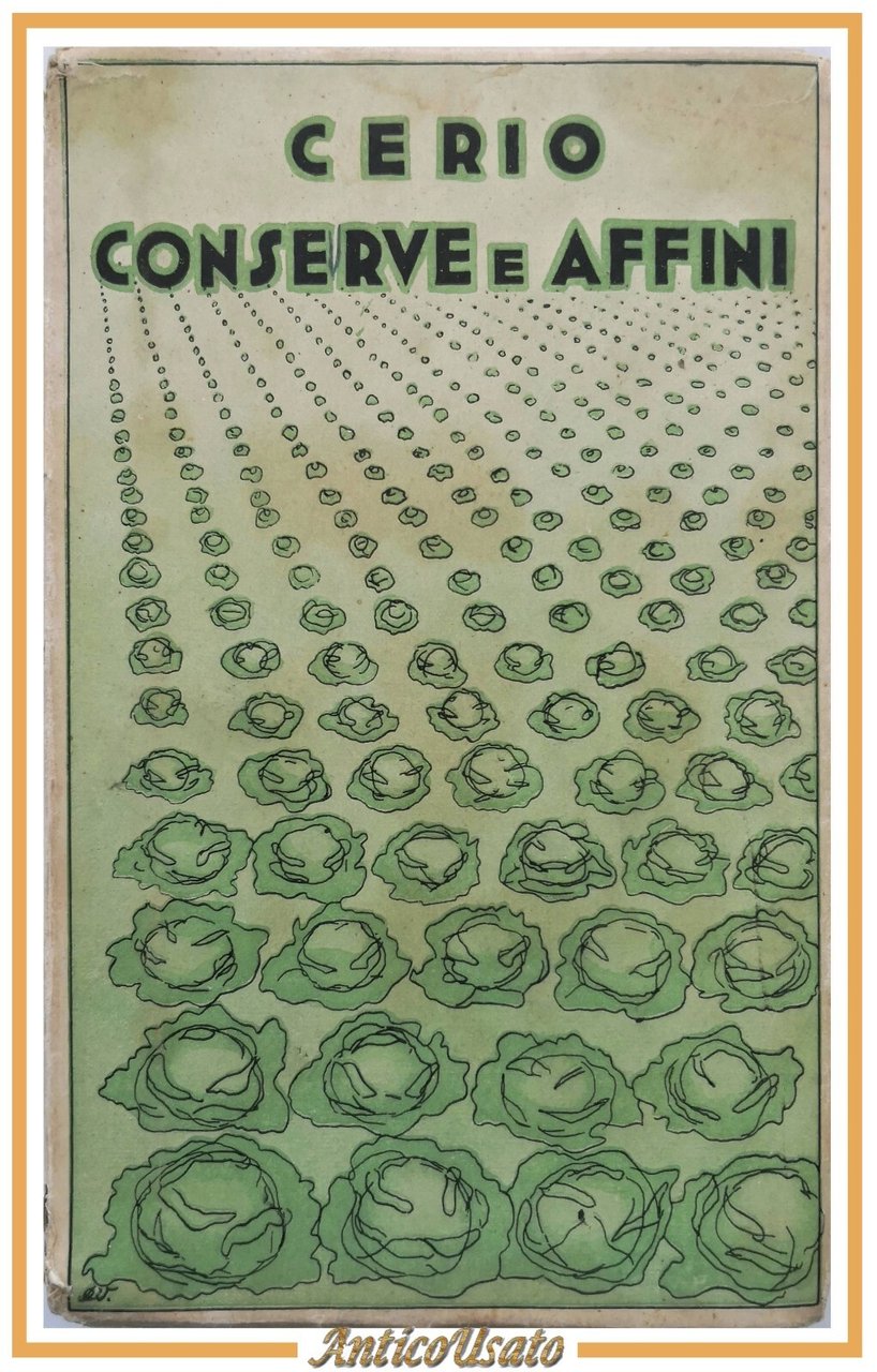 CONSERVE E AFFINI di Edwin Cerio 1934 Editore Casella Romanzo …
