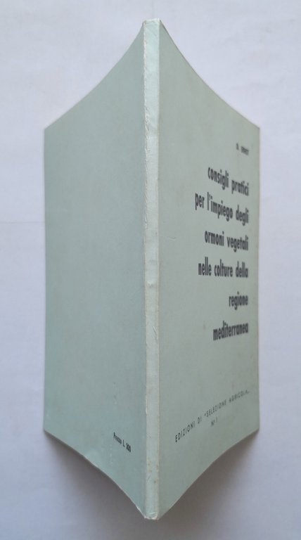 CONSIGLI PRATICI PER L'IMPIEGO DEGLI ORMONI VEGETALI NELLE COLTURE Erns …