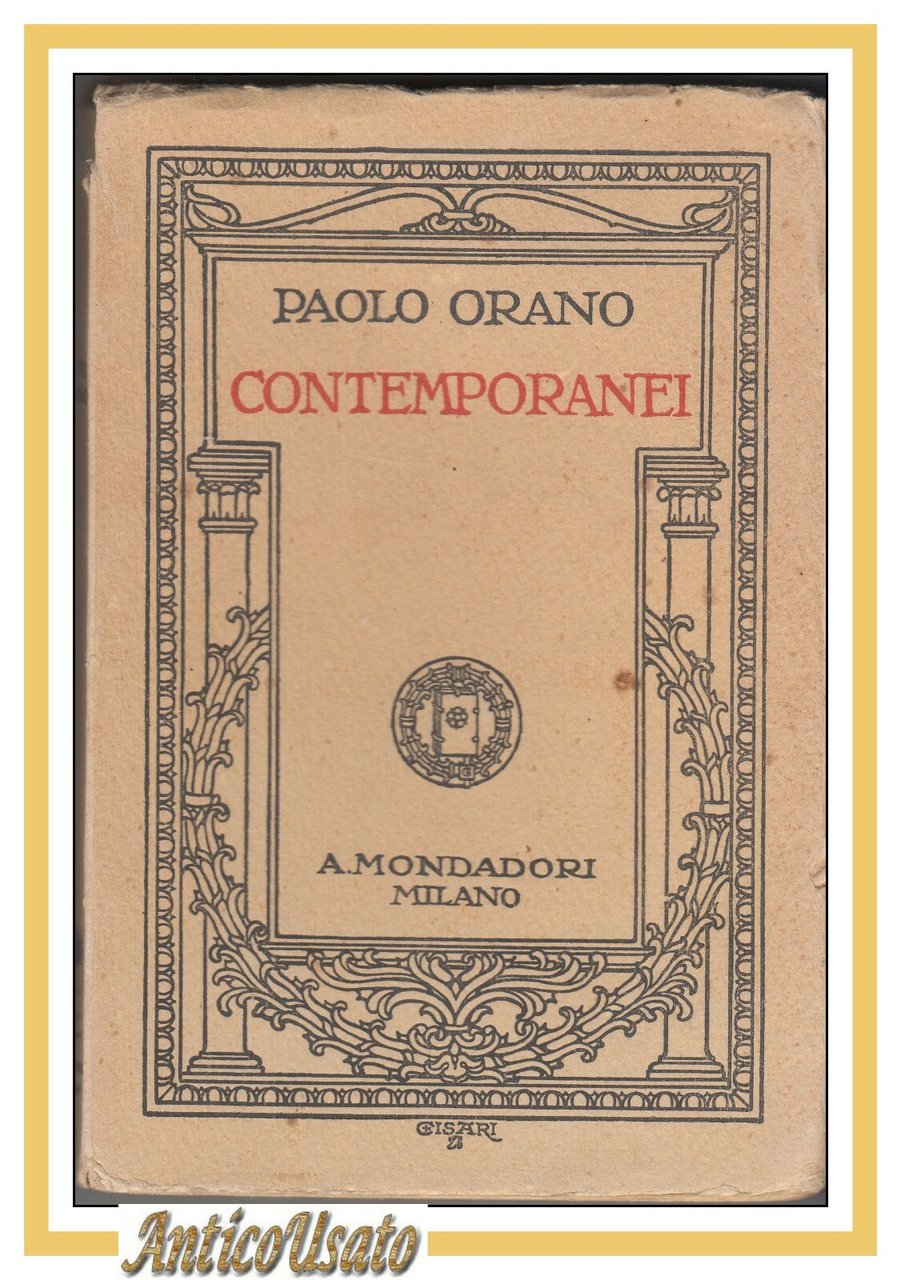 CONTEMPORANEI Di Paolo Orano 1928 Mondadori Libro Biografia Letteratura saggio