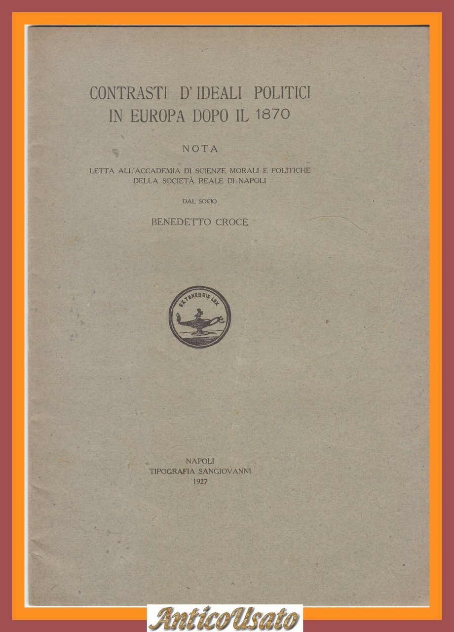 CONTRASTI D’IDEALI POLITICI IN EUROPA DOPO IL 1870 di Benedetto …