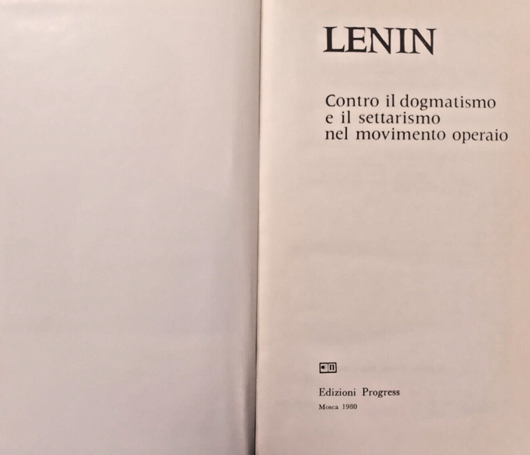 CONTRO IL DOGMATISMO E SETTARISMO DEL MOVIMENTO OPERAIO Lenin 1980 …