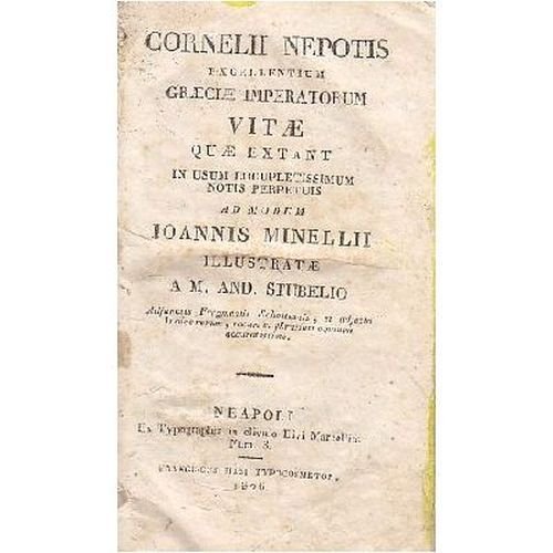 CORNELII NEPOTIS EXCELLENTIUM GRAECIAE IMPERATORUM VITAE Ioannis Minellii 1826