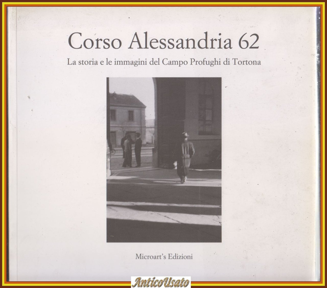 CORSO ALESSANDRIA 62 la storia e le immagini del campo …