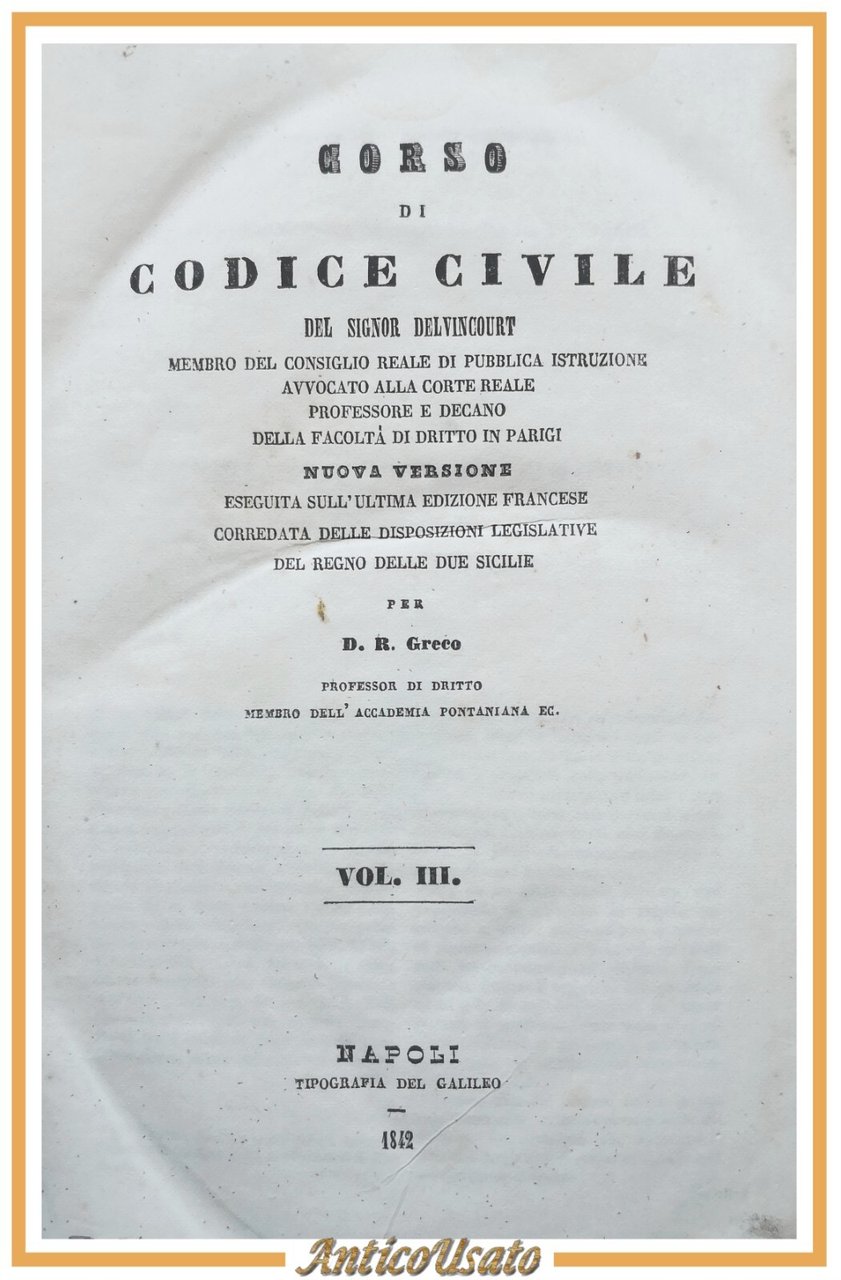 CORSO DI CODICE CIVILE Delvincourt volume 3 4 Libro 1842 …