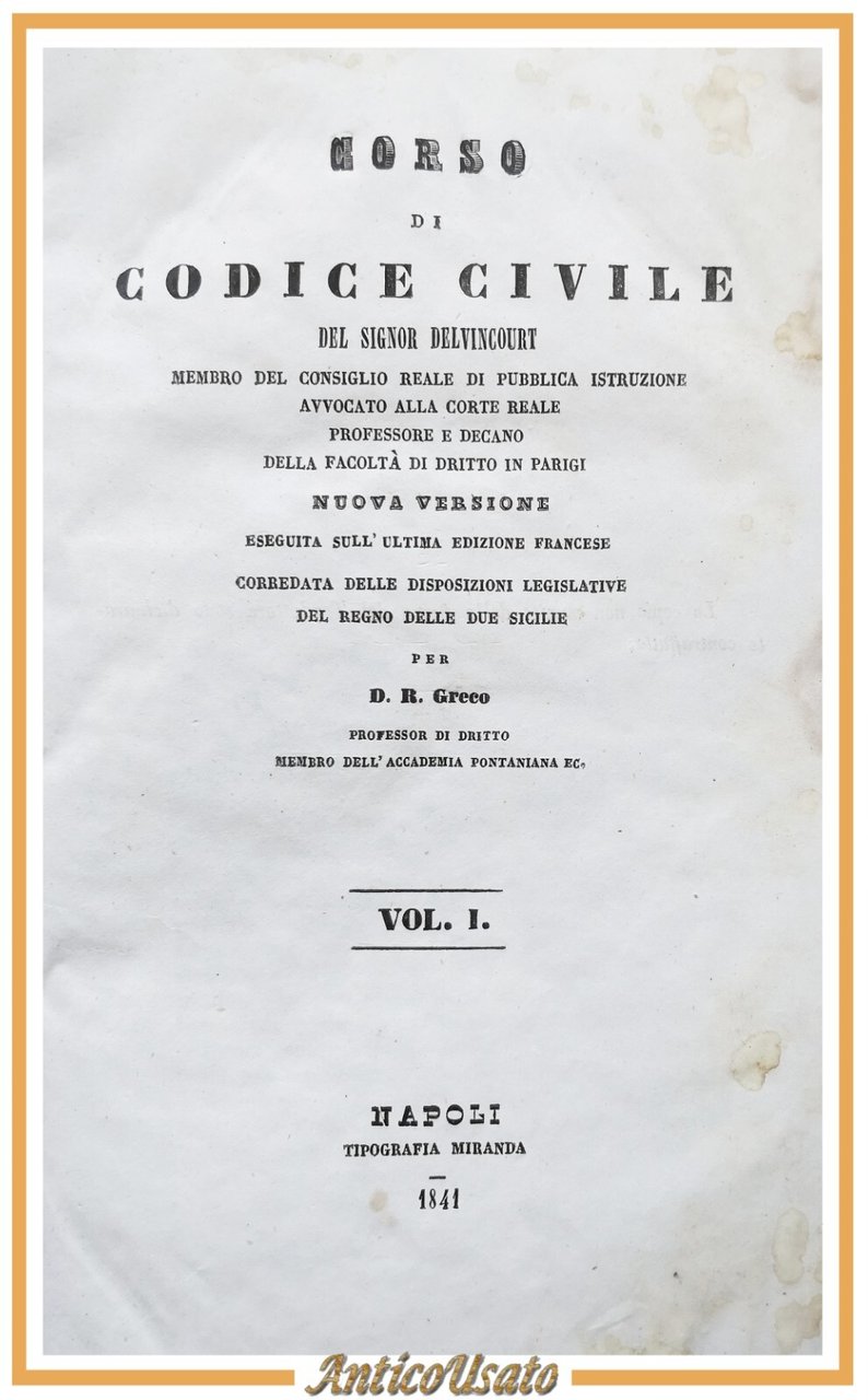 CORSO DI CODICE CIVILE Delvincourt volume I 1841 Tipografia Miranda …