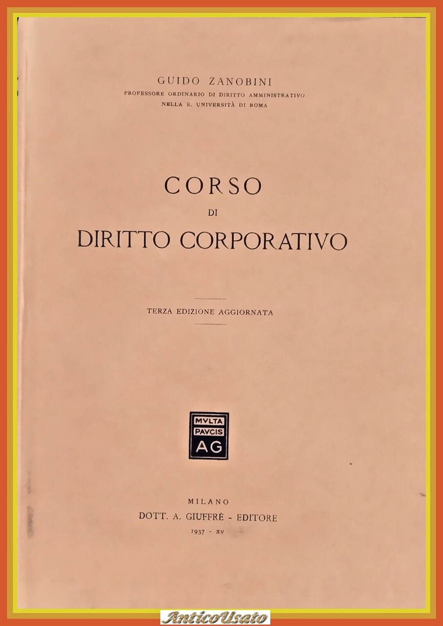 CORSO DI DIRITTO CORPORATIVO Guido Zanobini 1939 Giuffrè Libro fascismo …
