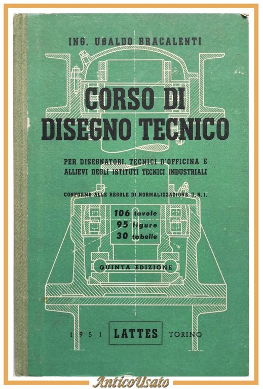 CORSO DI DISEGNO TECNICO Ubaldo Bracalenti 1951 Lattes Libro tecnici … | Immagine Gallery 1