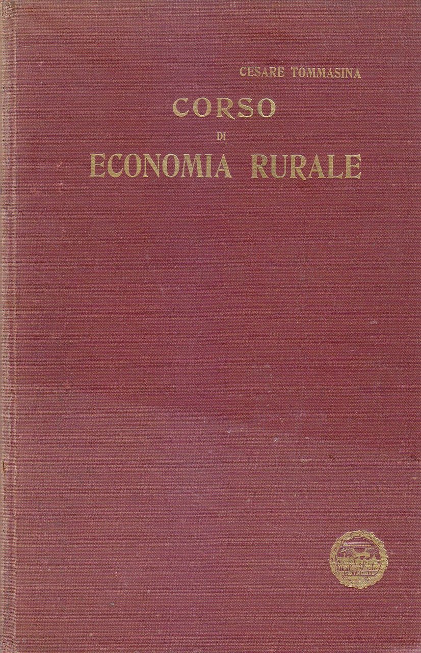 CORSO DI ECONOMIA RURALE di Cesare Tommasina 1914 Società Tipografica … | Immagine principale
