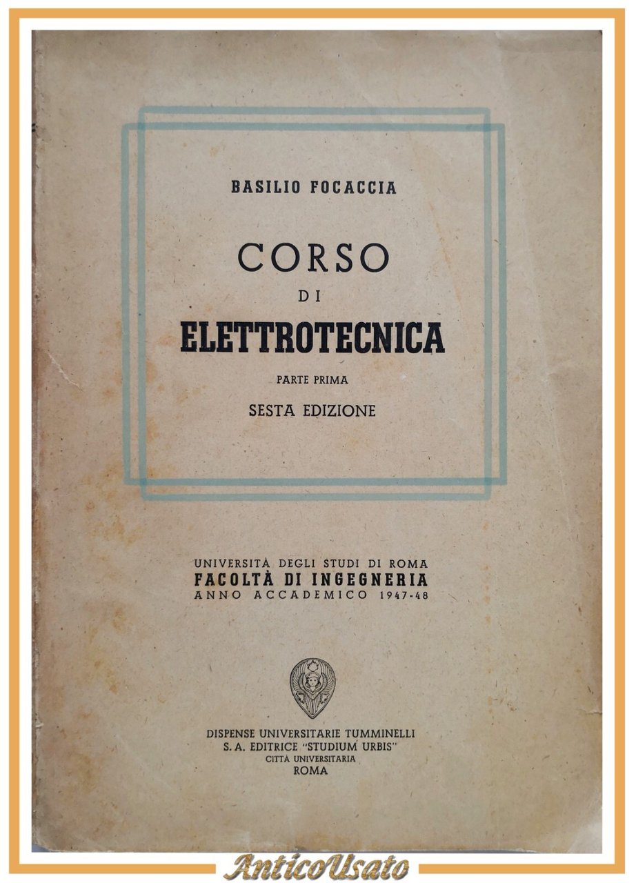 CORSO DI ELETTROTECNICA parte 1 di Basilio Focaccia 1948 Tumminelli …