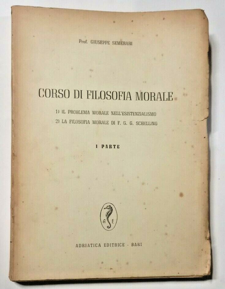 CORSO DI FILOSOFIA MORALE parte I di Giuseppe Semerari - …