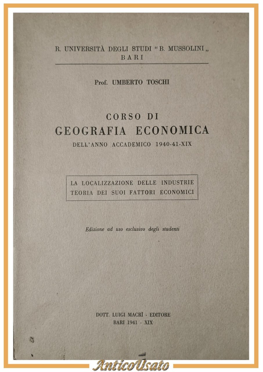 CORSO DI GEOGRAFIA ECONOMICA Anno 1940 1941 Umberto Toschi - …