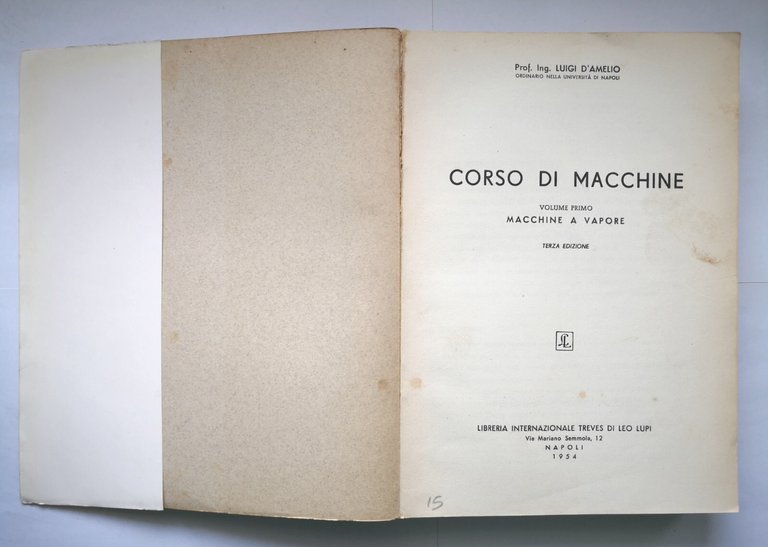 CORSO DI MACCHINE di Luigi D'Amelio volume I a vapore …