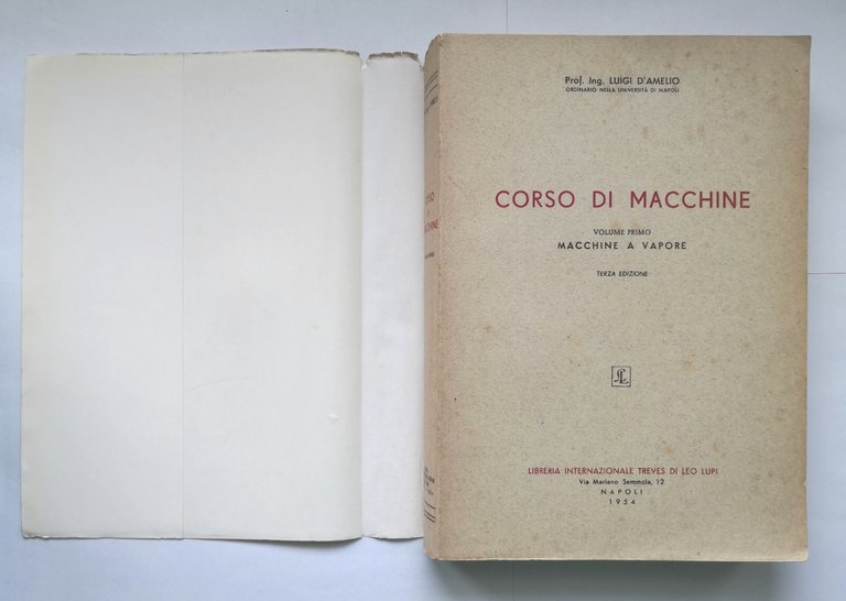 CORSO DI MACCHINE di Luigi D'Amelio volume I a vapore …