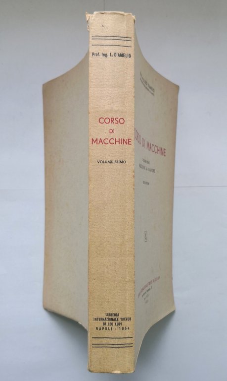 CORSO DI MACCHINE di Luigi D'Amelio volume I a vapore …