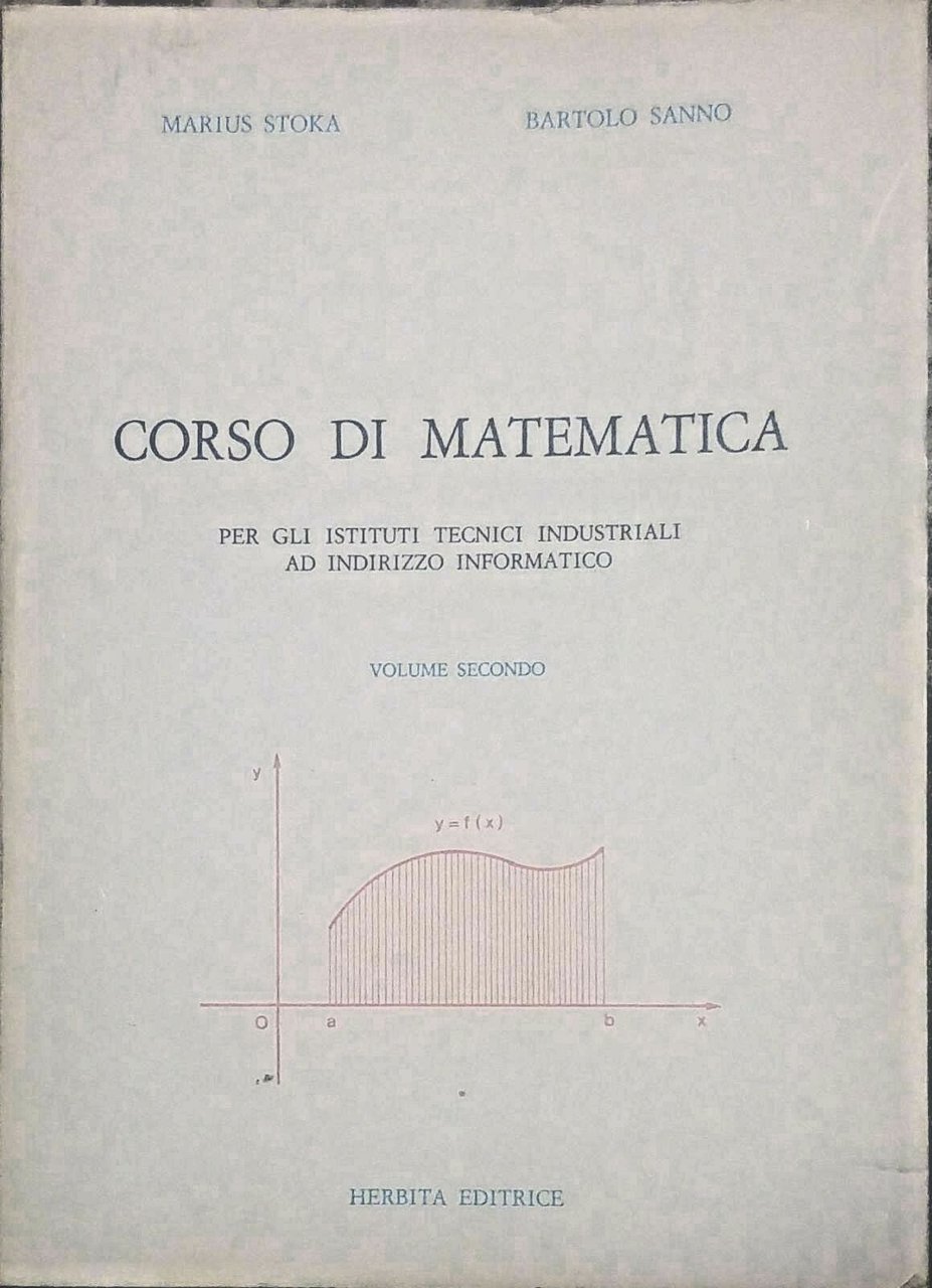 CORSO DI MATEMATICA volume 2 di Marius Stoka e Bartolo …