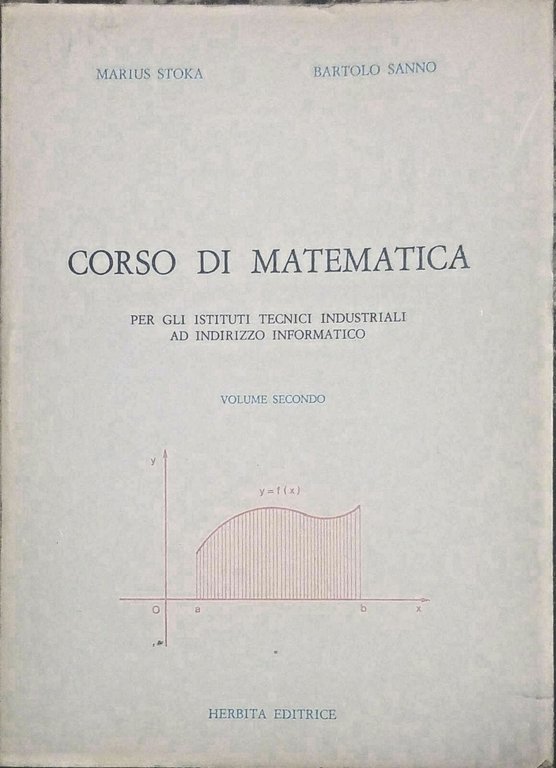 CORSO DI MATEMATICA volume 2 di Marius Stoka e Bartolo Sanno 1985 libro manuale