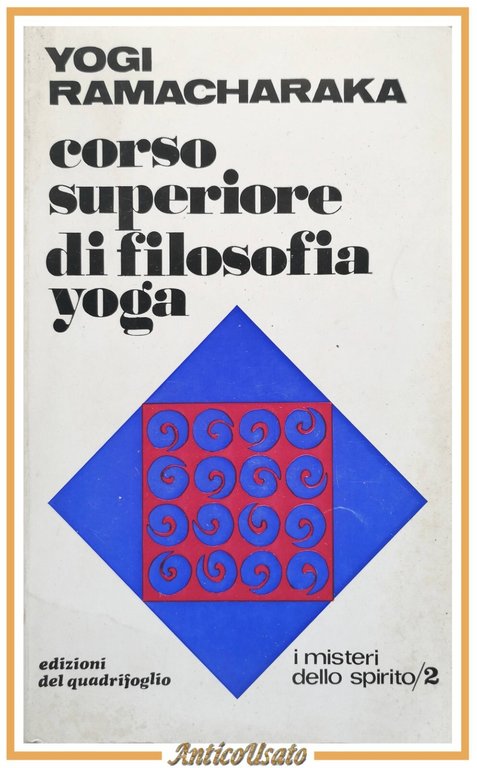 CORSO SUPERIORE DI FILOSOFIA YOGA Yogi Ramacharaka 1970 del quadrifoglio … | Immagine Gallery 1