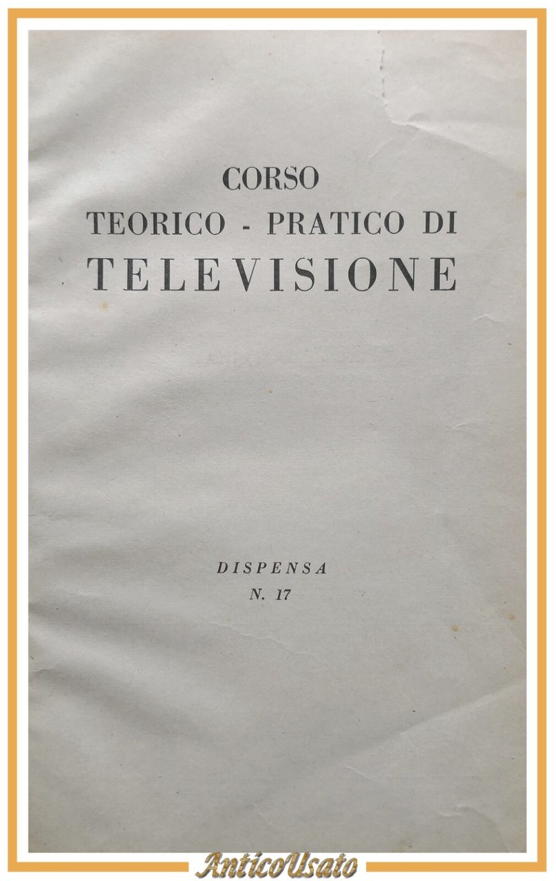 CORSO TEORICO PRATICO DI TELEVISIONE Volume 2 dispense 17 35 …