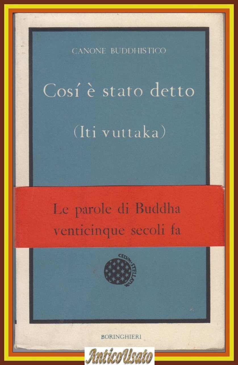 COSÌ È STATO DETTO Iti Vuttaka Canone Buddistico 1968 Boringhieri …