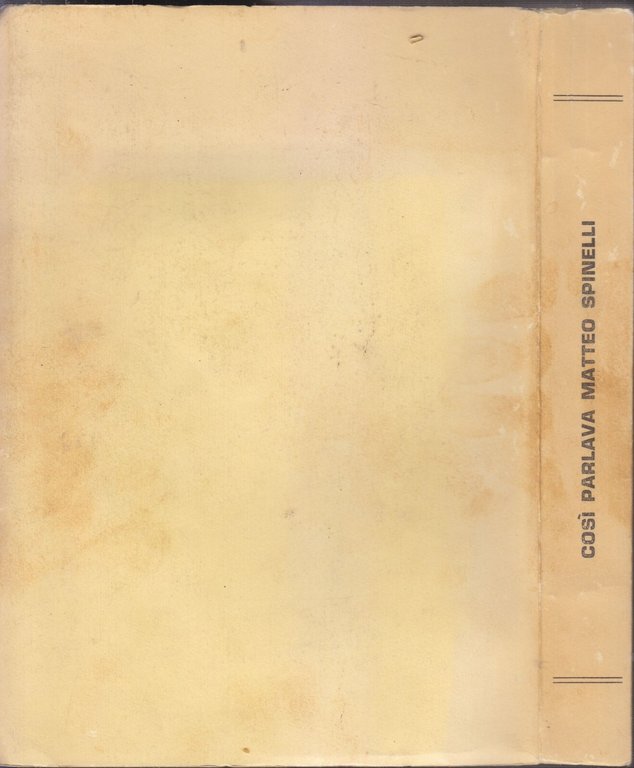 COSI PARLAVA MATTEO SPINELLI di Filippo Roscini 1968 Libro Giovinazzo …