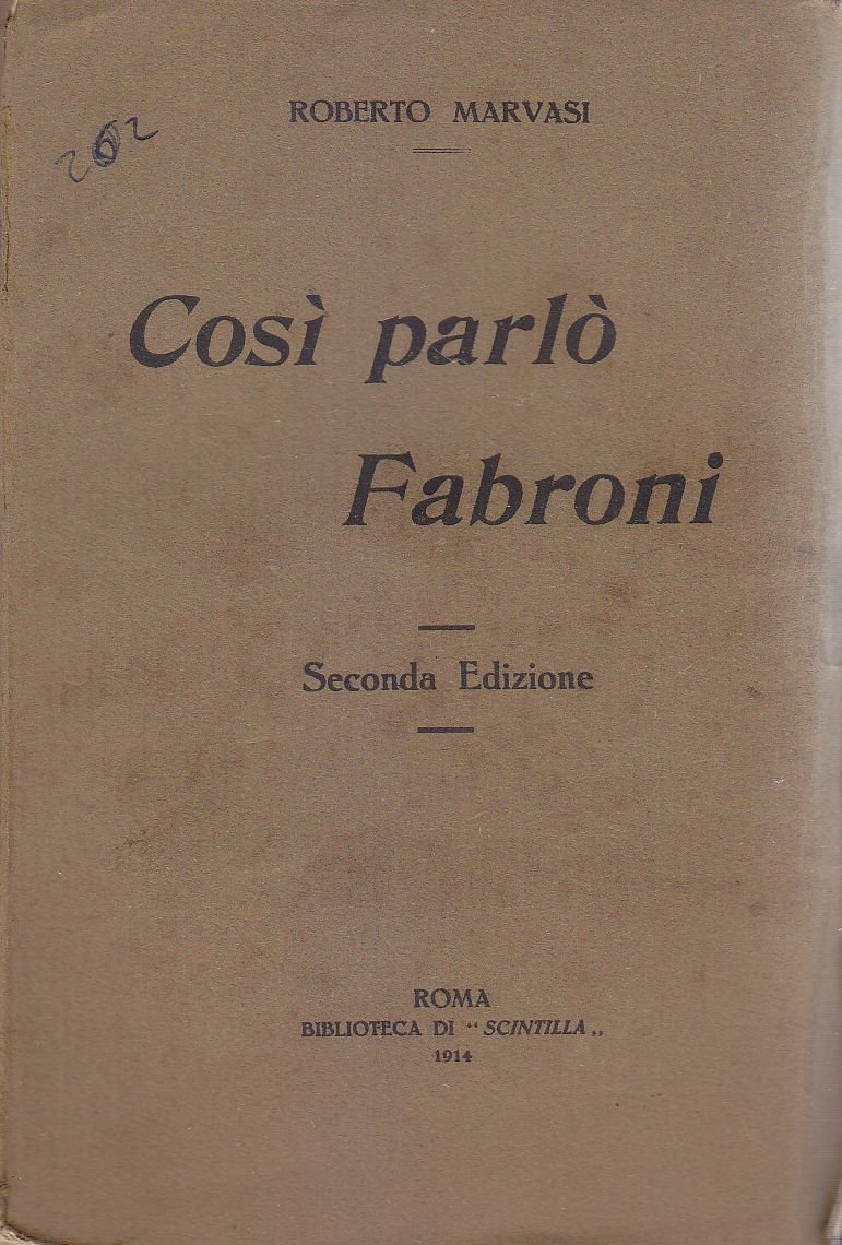 COSÌ PARLÒ FABRONI di Roberto Marvasi 1914 Società Italiana Tipografica … | Immagine principale