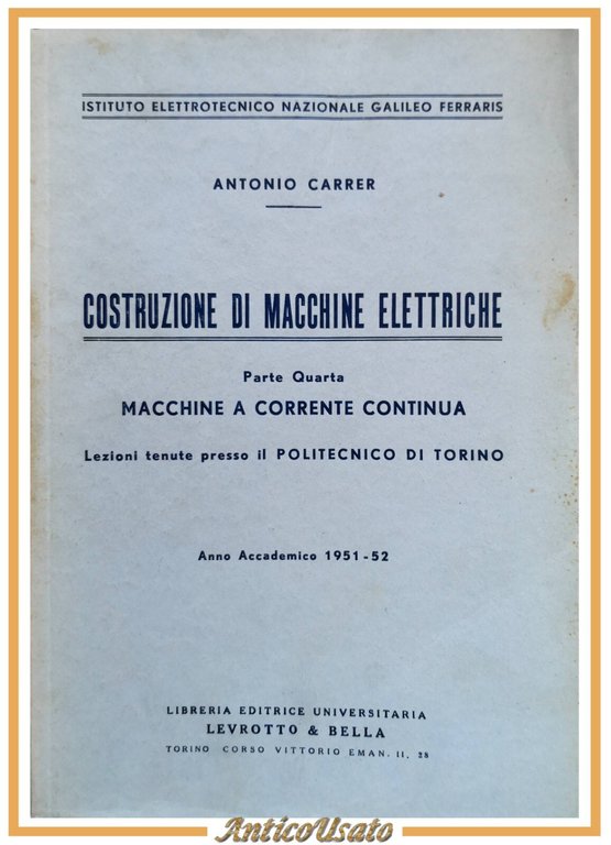 COSTRUZIONE DI MACCHINE ELETTRICHE parte 4 Carrer 1952 corrente continua … | Immagine Gallery 1