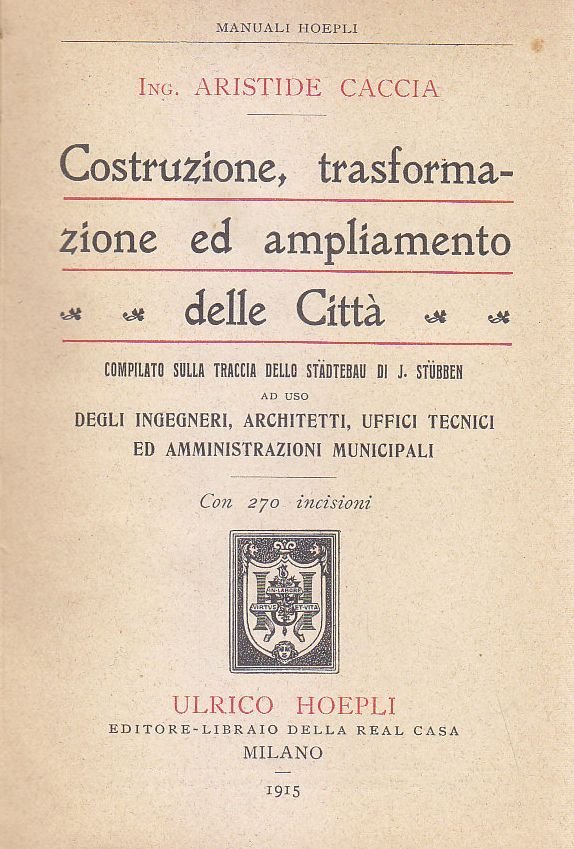 COSTRUZIONE TRASFORMAZIONE ED AMPLIAMENTO DELLE CITTA' di A Caccia 1913 …