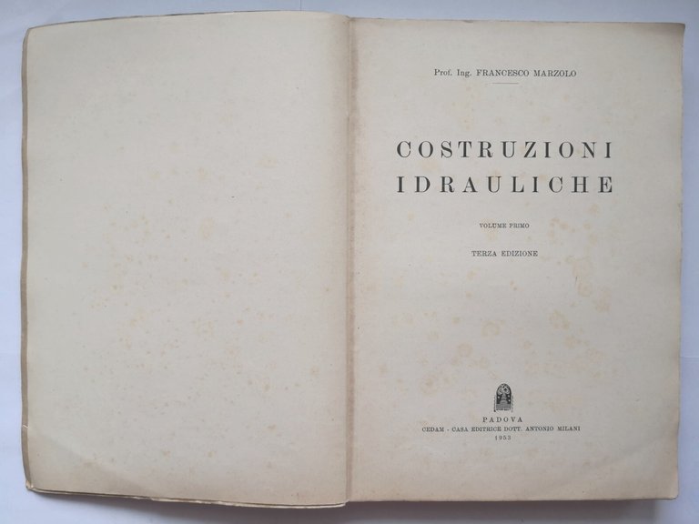 COSTRUZIONI IDRAULICHE volume I e tavole di Francesco Marzolo 1953 …