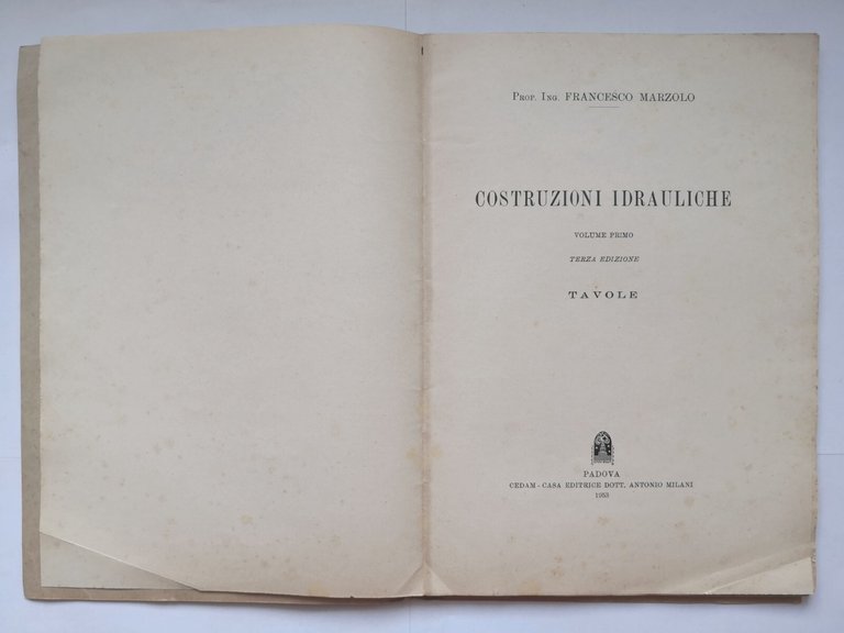 COSTRUZIONI IDRAULICHE volume I e tavole di Francesco Marzolo 1953 …
