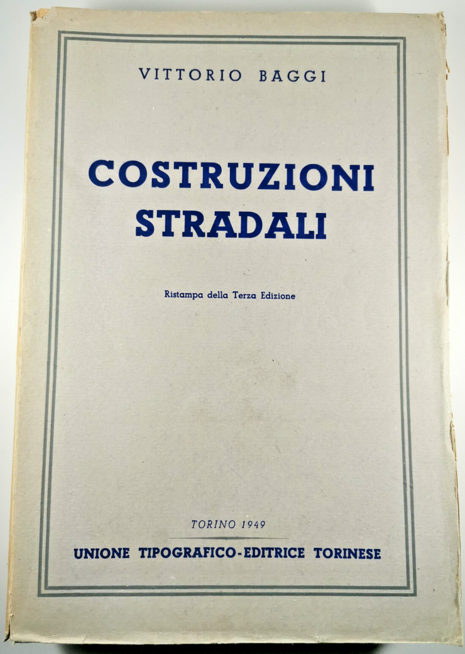 COSTRUZIONI STRADALI di Vittorio Baggi - UTET editore 1949 Ingegneria …