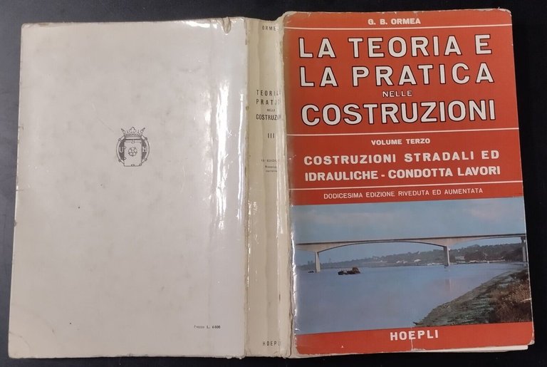 COSTRUZIONI STRADALI ED IDRAULICHE CONDOTTA LAVORI di Ormea 1968 Hoepli …