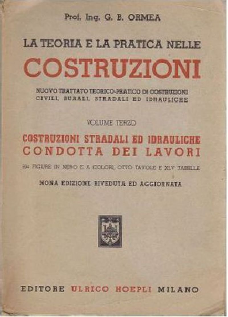 Costruzioni Stradali Idrauliche Condotta Dei Lavori di Ormea 1957 Hoepli …