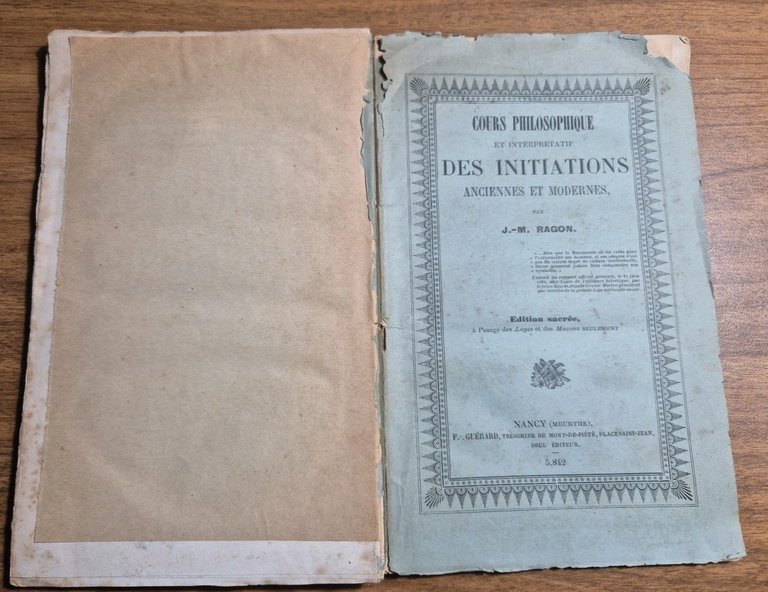 COURS PHILOSOPHIQUE ET INTERPRÉTATIF DES INITIATIONS ANCIENNES ET MODERNES 1842