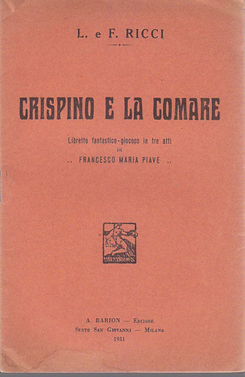 CRISPINO E LA COMARE di Piave 1931 Libretto Opera Barion …