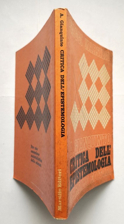 CRITICA DELL'EPISTEMOLOGIA di Alberto Gianquinto 1971 Marsilio Saggi Libro