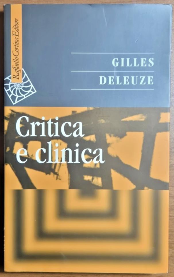 CRITICA E CLINICA di Gilles Deleuze 1996 Raffaello Cortina Editore … | Immagine principale