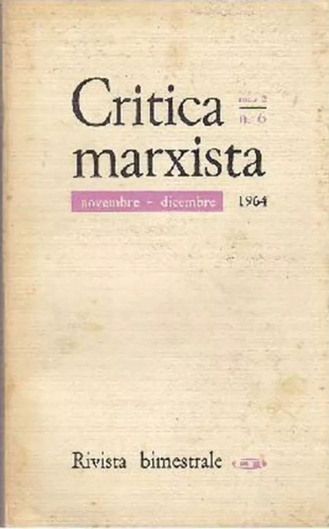 CRITICA MARXISTA 7 numeri 1963 1964 1965 Editori riuniti rivista …