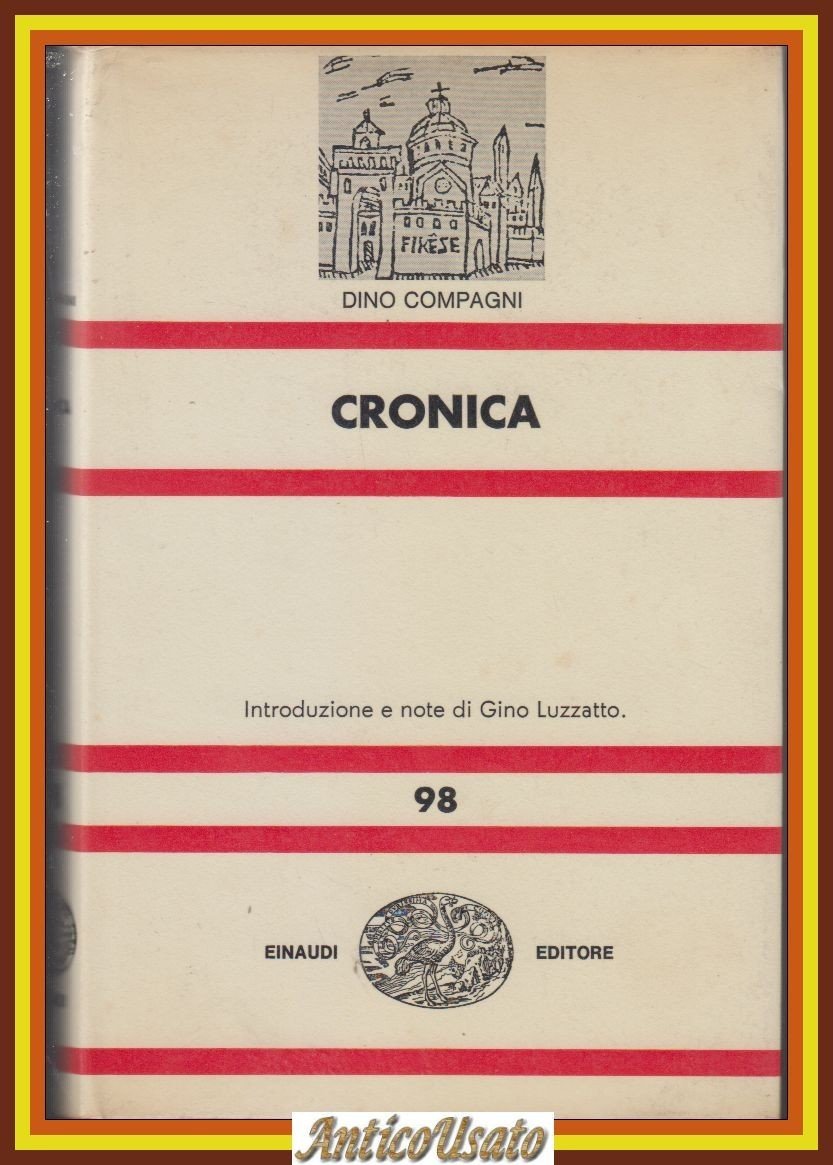 CRONICA di Dino Compagni 1968 Einaudi Libro Introduzione note Gino …