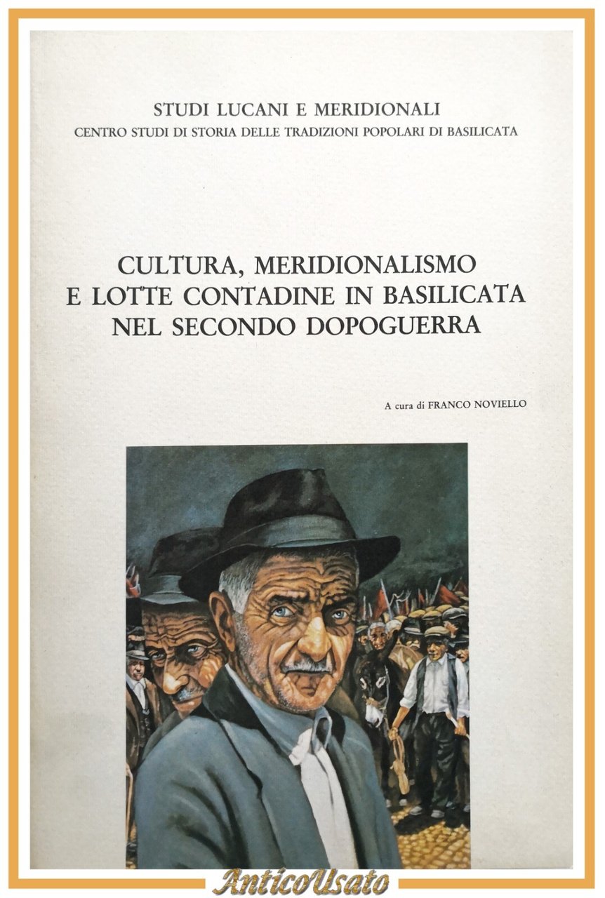 CULTURA MERIDIONALISMO E LOTTE CONTADINE IN BASILICATA NEL SECONDO DOPOGUERRA