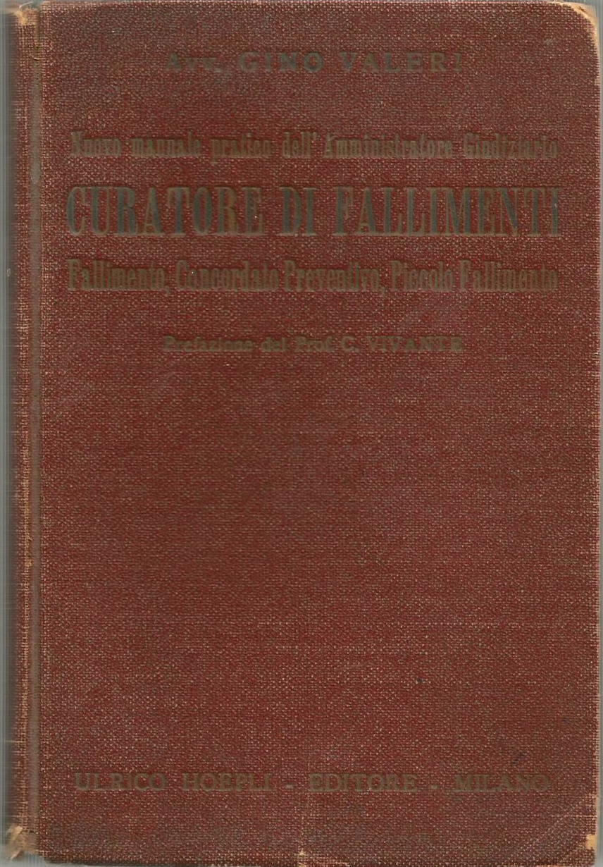 CURATORE DI FALLIMENTI Gino Valeri 1934 Hoepli manuale pratico amministratore