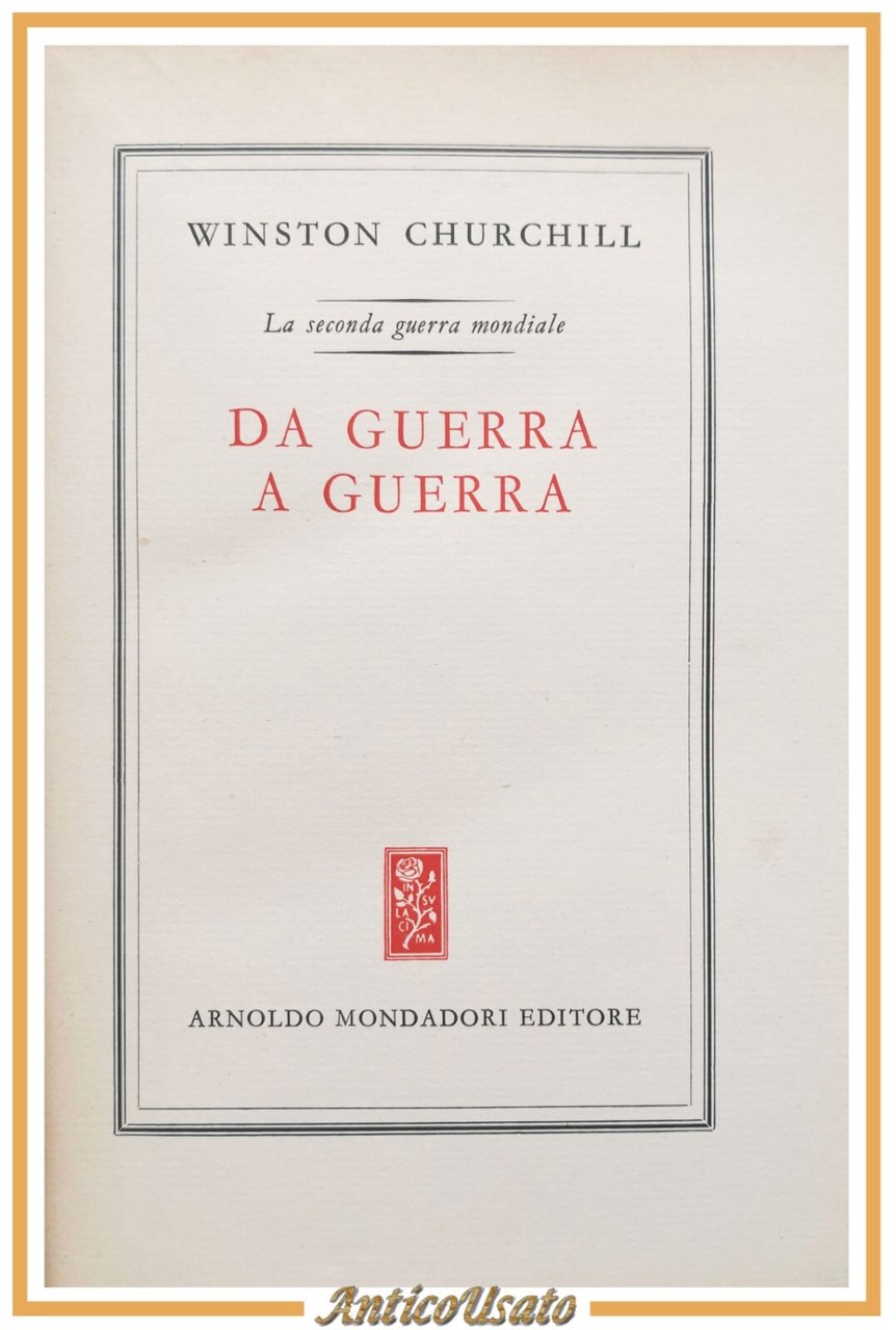 DA GUERRA A GUERRA di Winston Churchill 1955 Mondadori Libro …